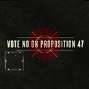 Vote No on Prop 47
